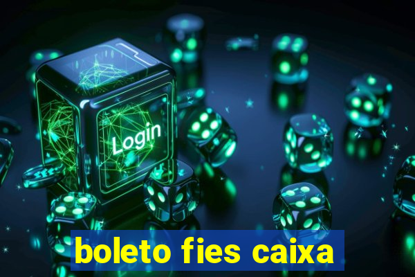 boleto fies caixa